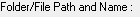 Folder/File Path and Name Text